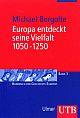 Cover: Europa entdeckt seine Vielfalt 1050-1250