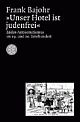 Cover: 'Unser Hotel ist judenfrei'