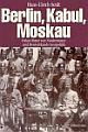 Cover: Berlin, Kabul, Moskau
