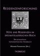 Cover: Höfe und Residenzen im spätmittelalterlichen Reich Cover: Höfe und Residenzen im spätmittelalterlichen Reich