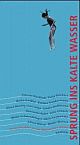 Cover: Sprung ins kalte Wasser Cover: Sprung ins kalte Wasser