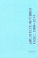 Cover: Architekturführer Basel 1980 - 2004