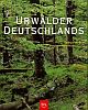 Cover: Urwälder Deutschlands Cover: Urwälder Deutschlands