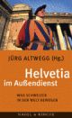 Cover: Helvetia im Außendienst Cover: Helvetia im Außendienst
