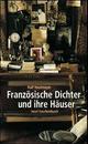 Cover: Französische Dichter und ihre Häuser