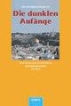 Cover: Die dunklen Anfänge