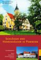 Cover: Schlösser und Herrenhäuser in Pommern Cover: Schlösser und Herrenhäuser in Pommern
