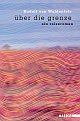 Cover: �ber die Grenze