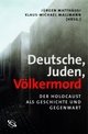 Cover: Deutsche, Juden, Völkermord
