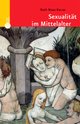 Cover: Sexualität im Mittelalter Cover: Sexualität im Mittelalter