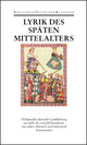 Cover: Deutsche Lyrik des späten Mittelalters Cover: Deutsche Lyrik des späten Mittelalters