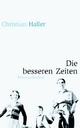 Cover: Die besseren Zeiten