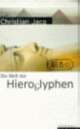 Cover: Die Welt der Hieroglyphen