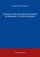 Cover: Islamische Ethik und moderne Gesellschaft im Islamismus von Yusuf al-Qaradawi