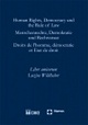 Cover: Menschenrechte, Demokratie und Rechtsstaat. Human Rights, Democracy and the Rule of Law. Droits de l'homme, democratie et Etat de droit Cover: Menschenrechte, Demokratie und Rechtsstaat. Human Rights, Democracy and the Rule of Law. Droits de l'homme, democratie et Etat de droit