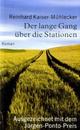 Cover: Der lange Gang über die Stationen