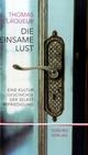 Cover: Die einsame Lust Cover: Die einsame Lust
