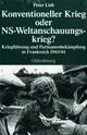 Cover: Konventioneller Krieg oder NS-Weltanschauungskrieg