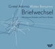 Cover: Gretel Adorno / Walter Benjamin: Briefwechsel Cover: Gretel Adorno / Walter Benjamin: Briefwechsel