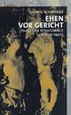 Cover: Ehen vor Gericht