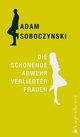 Cover: Die schonende Abwehr verliebter Frauen Cover: Die schonende Abwehr verliebter Frauen