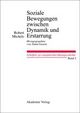Cover: Soziale Bewegungen zwischen Dynamik und Erstarrung