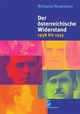 Cover: Der österreichische Widerstand 1938-1945 