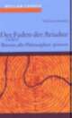 Cover: Der Faden der Ariadne oder Warum alle Philosophen spinnen Cover: Der Faden der Ariadne oder Warum alle Philosophen spinnen