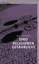 Cover: Sind Religionen gefährlich?