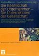 Cover: Die Gesellschaft der Unternehmen - Die Unternehmen der Gesellschaft Cover: Die Gesellschaft der Unternehmen - Die Unternehmen der Gesellschaft
