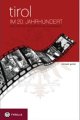 Cover: Tirol im 20. Jahrhundert Cover: Tirol im 20. Jahrhundert