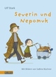 Cover: Severin und Nepomuk Cover: Severin und Nepomuk