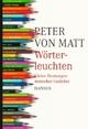 Cover: Matt, Peter von: Wörterleuchten Cover: Matt, Peter von: Wörterleuchten