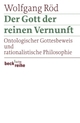 Cover: Der Gott der reinen Vernunft