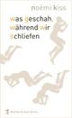 Cover: Was geschah, während wir schliefen Cover: Was geschah, während wir schliefen