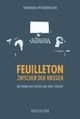Cover: Feuilleton zwischen den Kriegen Cover: Feuilleton zwischen den Kriegen