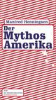 Cover: Der Mythos Amerika
