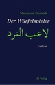 Cover: Darwish, Mahmud: Der Würfelspieler