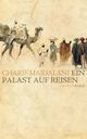 Cover: Ein Palast auf Reisen Cover: Ein Palast auf Reisen