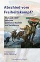 Cover: Abschied vom Freiheitskampf? Cover: Abschied vom Freiheitskampf?