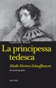 Cover: La principessa tedesca: Sibylle Mertens-Schaaffhausen Cover: La principessa tedesca: Sibylle Mertens-Schaaffhausen