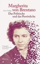 Cover: Brentano, Margherita von: Das Politische und das Persönliche Cover: Brentano, Margherita von: Das Politische und das Persönliche