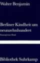 Cover: Berliner Kindheit um Neunzehnhundert