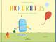 Cover: Akkuratus2-Bauklotz und Luftballon