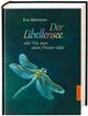 Cover: Der Libellensee oder Wie man einen Prinzen rettet