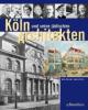 Cover: Köln und seine jüdischen Architekten Cover: Köln und seine jüdischen Architekten