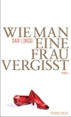 Cover: Wie man eine Frau vergisst Cover: Wie man eine Frau vergisst
