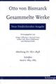 Cover: Otto von Bismarck: Gesammelte Werke - Neue Friedrichsruher Ausgabe