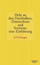Cover: Hebt an den Dachbalken, Zimmerleute und Seymour, eine Einführung