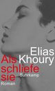 Cover: Khoury, Elias: Als schliefe sie